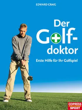 Craig |  Der Golf-Doktor | Buch |  Sack Fachmedien