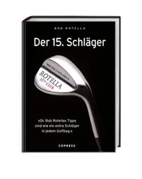 Rotella |  Der 15. Schläger | Buch |  Sack Fachmedien