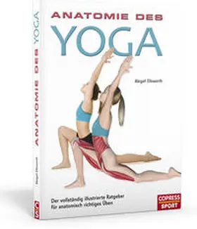 Ellsworth |  Anatomie des Yoga | Buch |  Sack Fachmedien