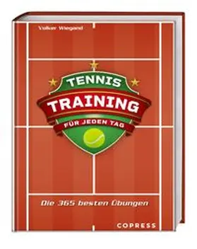 Wiegand | Tennistraining für jeden Tag | Buch | 978-3-7679-1282-3 | www.sack.de