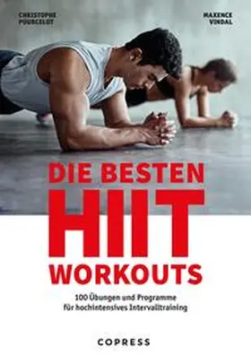 Pourcelot / Vidal |  Die besten HIIT Workouts. 100 Übungen und Programme für hochintensives Intervalltraining. | Buch |  Sack Fachmedien