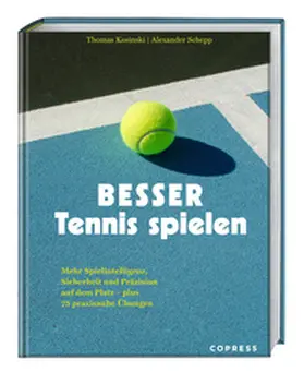 Koschinski / Schepp |  Besser Tennis spielen | Buch |  Sack Fachmedien