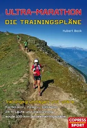 Beck |  Ultra-Marathon: Die Trainingspläne | eBook | Sack Fachmedien