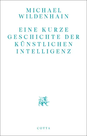 Wildenhain |  Eine kurze Geschichte der Künstlichen Intelligenz | eBook | Sack Fachmedien