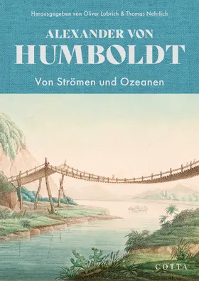 von Humboldt / Lubrich / Nehrlich |  Von Strömen und Ozeanen | Buch |  Sack Fachmedien
