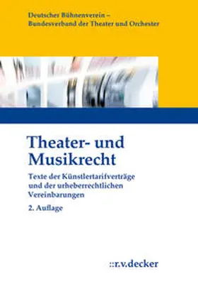 Deutscher Bühnenverein e.V. | Theater- und Musikrecht | Buch | 978-3-7685-0574-1 | www.sack.de