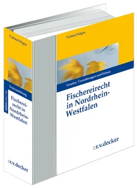 Trahms |  Fischereirecht in Nordrhein-Westfalen | Loseblattwerk |  Sack Fachmedien