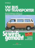 Etzold |  So wird's gemacht, VW Bus und Transporter von 10/82 bis 12/90 - VW Bus Syncro von 2/85 bis 10/92 | Buch |  Sack Fachmedien
