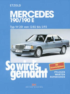 Etzold |  So wird's gemacht. Mercedes 190/190 E | Buch |  Sack Fachmedien