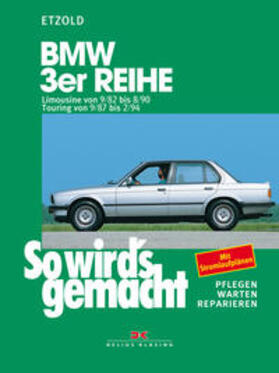 Etzold |  So wird's gemacht, BMW 3er Reihe ab September '82 | Buch |  Sack Fachmedien