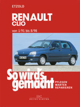 Etzold |  So wird's gemacht RENAULT CLIO von 1/91 bis 8/98 | Buch |  Sack Fachmedien