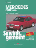 Etzold |  So wird's gemacht Mercedes C-Klasse von 6/93 bis 5/00 | Buch |  Sack Fachmedien