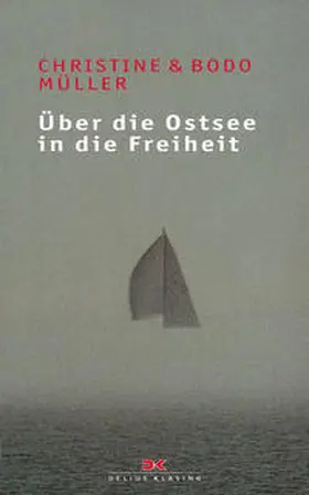 Müller |  Über die Ostsee in die Freiheit | Buch |  Sack Fachmedien