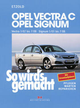 Etzold / Skrobanek | So wird's gemacht. Opel Vectra C ab 3/02 , Opel Signum ab 5/03 | Buch | 978-3-7688-1586-4 | sack.de