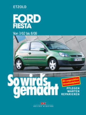 Etzold |  So wird's gemacht. Ford Fiesta ab 3/02 | Buch |  Sack Fachmedien