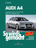 Etzold |  Audi A4, Limousine 12/07-8/15, Avant 3/08-8/15 | Buch |  Sack Fachmedien