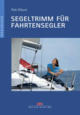 Gibson |  Segeltrimm für Fahrtensegler | Buch |  Sack Fachmedien