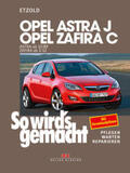 Etzold |  Opel Astra J ab 12/09 Opel Zafira C ab 1/12 | Buch |  Sack Fachmedien