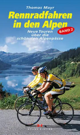 Mayr |  Rennradfahren in den Alpen, Bd. 2 | Buch |  Sack Fachmedien