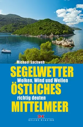 Sachweh |  Segelwetter östliches Mittelmeer | eBook | Sack Fachmedien