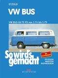 Etzold |  VW Bus T2 68/70 PS 1/74 bis 5/79 | eBook | Sack Fachmedien
