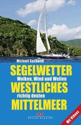 Sachweh |  Segelwetter westliches Mittelmeer | eBook | Sack Fachmedien