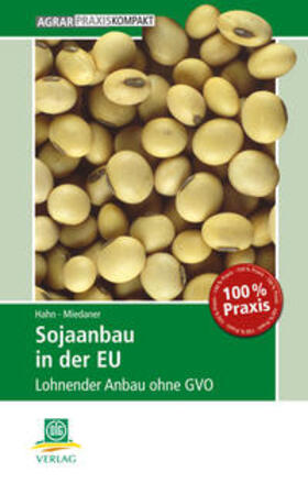 Hahn / Miedaner |  Sojaanbau in der EU | Buch |  Sack Fachmedien
