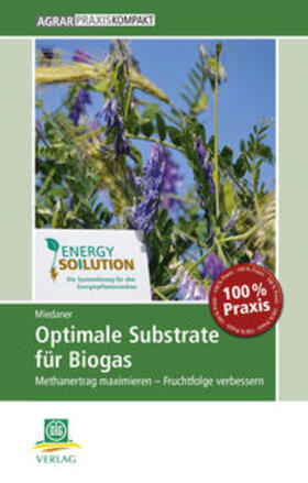 Miedaner |  Optimale Substrate für Biogas | Buch |  Sack Fachmedien