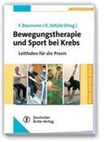 Baumann / Schüle |  Bewegungstherapie und Sport bei Krebs | Buch |  Sack Fachmedien