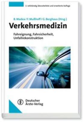 Madea / Musshoff / Berghaus | Verkehrsmedizin | Buch | 978-3-7691-1285-6 | sack.de
