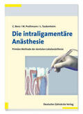 Benz / Prothmann / Taubenheim |  Die intraligamentäre Anästhesie | Buch |  Sack Fachmedien