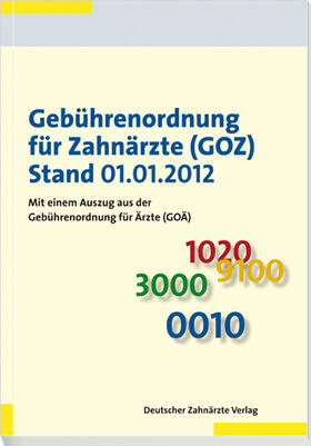 Gebührenordnung für Zahnärzte (GOZ) Stand 01.01.2012 | Buch | 978-3-7691-3336-3 | sack.de