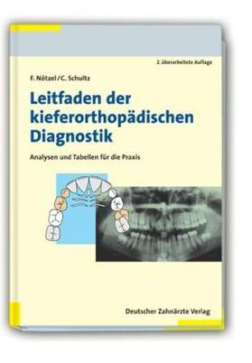 Nötzel / Schultz | Nötzel, F: Leitfaden/kieferorthop. Diagnostik | Buch | 978-3-7691-3369-1 | sack.de