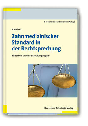 Oehler |  Zahnmedizinischer Standard in der Rechtsprechung | Buch |  Sack Fachmedien