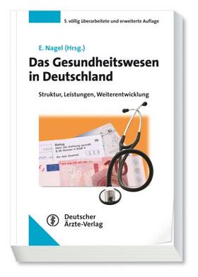 Nagel |  Das Gesundheitswesen in Deutschland | Buch |  Sack Fachmedien