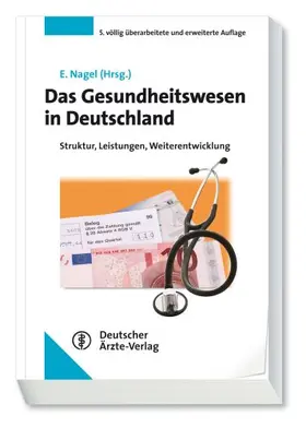 Nagel |  Das Gesundheitswesen in Deutschland | Buch |  Sack Fachmedien