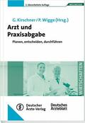 Wigge / Kirschner |  Arzt und Praxisabgabe | eBook | Sack Fachmedien