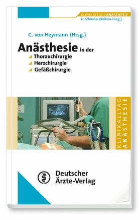 Heymann / Schirmer | Anästhesie in der Thoraxchirugie, Herzchirurgie, Gefäßchirurgie | E-Book | sack.de