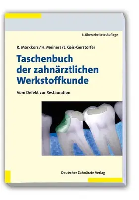 Marxkors / Meiners / Geis-Gerstorfer |  Taschenbuch der zahnärztlichen Werkstoffkunde | eBook | Sack Fachmedien