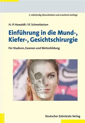 Howaldt / Schmelzeisen |  Einführung in die Mund-, Kiefer-, Gesichtschirurgie | eBook | Sack Fachmedien