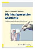 Benz / Prothmann / Taubenheim |  Die intraligamentäre Anästhesie | eBook | Sack Fachmedien