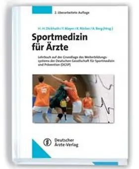 Dickhuth / Mayer / Röcker | Sportmedizin für Ärzte | Buch | 978-3-7691-3752-1 | www.sack.de