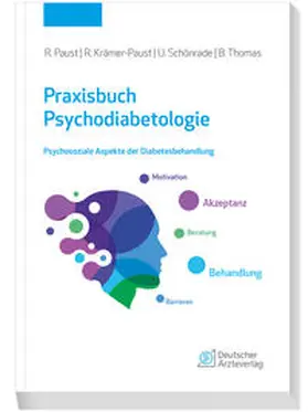 Paust / Krämer-Paust / Schönrade | Praxisbuch Psychodiabetologie | Buch | 978-3-7691-3765-1 | sack.de