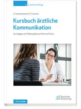 Schweickhardt / Fritzsche |  Kursbuch ärztliche Kommunikation | Buch |  Sack Fachmedien