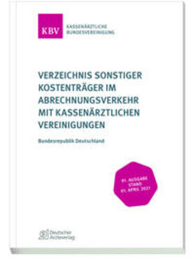 Kassenärztliche Bundesvereinigung | Verzeichnis sonstiger Kostenträger im Abrechnungsverkehr mit | Buch | 978-3-7691-5998-1 | sack.de