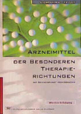 Wiesenauer / Keller | Arzneimittel der Besonderen Therapierichtungen | Buch | 978-3-7692-2809-0 | sack.de