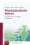 Gehrmann / Tschirch / Melzig |  Pharmazeutische Namen | Buch |  Sack Fachmedien