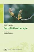 Eisele / Spieth |  Bach-Blütentherapie | eBook | Sack Fachmedien