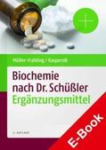 Müller-Frahling / Kasperzik |  Die Ergänzungsmittel der Biochemie nach Dr. Schüßler | eBook | Sack Fachmedien