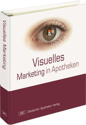 Jarmer-Schwilke / Wahl | Visuelles Marketing in Apotheken | Medienkombination | 978-3-7692-5321-4 | sack.de